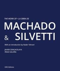 THE WORK OF MACHADO & SILVETTI