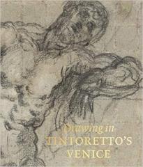 DRAWING IN TINTORETTO'S VENICE