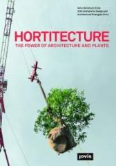 HORTITECTURE "THE POWER OF ARCHITECTURE AND PLANTS "