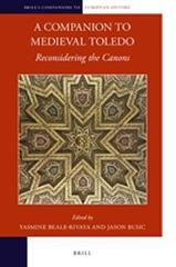 A COMPANION TO MEDIEVAL TOLEDO "RECONSIDERING THE CANONS"