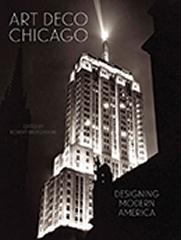 ART DECO CHICAGO " DESIGNING MODERN AMERICA"