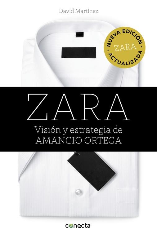 Zara (edición actualizada) "Visión y estrategia de Amancio Ortega"
