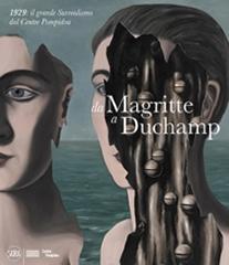 DA MAGRITTE A DUCHAMP. 1929: IL GRANDE SURREALISMO DAL CENTRE POMPIDOU