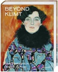 BEYOND KLIMT "NEW HORIZONS IN CENTRAL EUROPE"