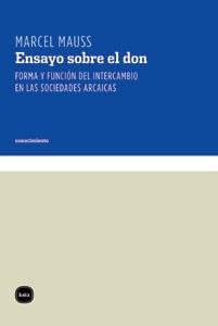 ENSAYO SOBRE EL DON "Forma y función del intercambio en las sociedades arcaicas"