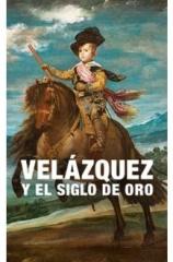 VELÁZQUEZ Y EL SIGLO DE ORO