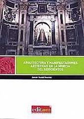 ARQUITECTURA Y MANIFESTACIONES ARTÍSTICAS EN LA MURCIA DEL SEISCIENTOS