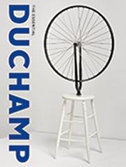 THE ESSENTIAL DUCHAMP 