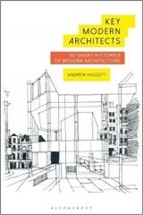 KEY MODERN ARCHITECTS: 50 SHORT HISTORIES OF MODERN ARCHITECTURE