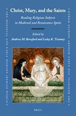 CHRIST, MARY AND THE SAINTS "READING RELIGIOUS SUBJECTS IN MEDIEVAL AND RENAISSANCE SPAIN"