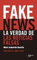 FAKE NEWS "LA VERDAD DE LAS NOTICIAS FALSAS"