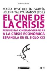 EL CINE DE LA CRISIS "RESPUESTAS CINEMATOGRÁFICAS A LA CRISIS ECONÓMICA ESPAÑOLA EN EL SIGLO XXI"