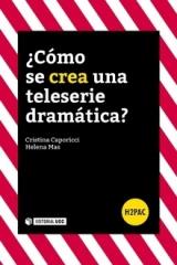 ¿CÓMO CREAR UNA TELESERIE DRAMÁTICA?