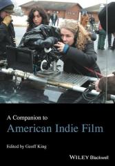 A COMPANION TO AMERICAN INDIE FILM   