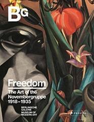 FREEDOM: THE ART OF THE NOVEMBERGRUPPE 1918-1935