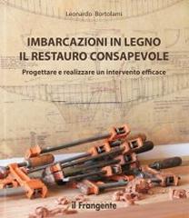 IMBARCAZIONI IN LEGNO, IL RESTAURO CONSAPEVOLE "PROGETTARE E REALIZZARE UN INTERVENTO EFFICACE"