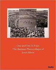 ONE AND ONE IS FOUR: THE BAUHAUS PHOTOCOLLAGES OF JOSEF ALBERS.