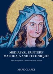 MEDIAEVAL PAINTERS' MATERIALS AND TECHNIQUES