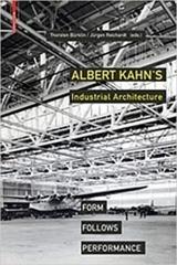 ALBERT KAHN'S INDUSTRIAL ARCHITECTURE: FORM FOLLOWS PERFORMANCE