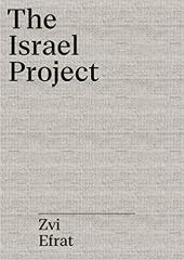 THE OBJECT OF ZIONISM: THE ARCHITECTURE OF ISRAEL