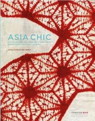 ASIA CHIC "HOW JAPANESE AND CHINESE TEXTILES INFLUENCED FASHION DURING THE ROARING TWENTIES"