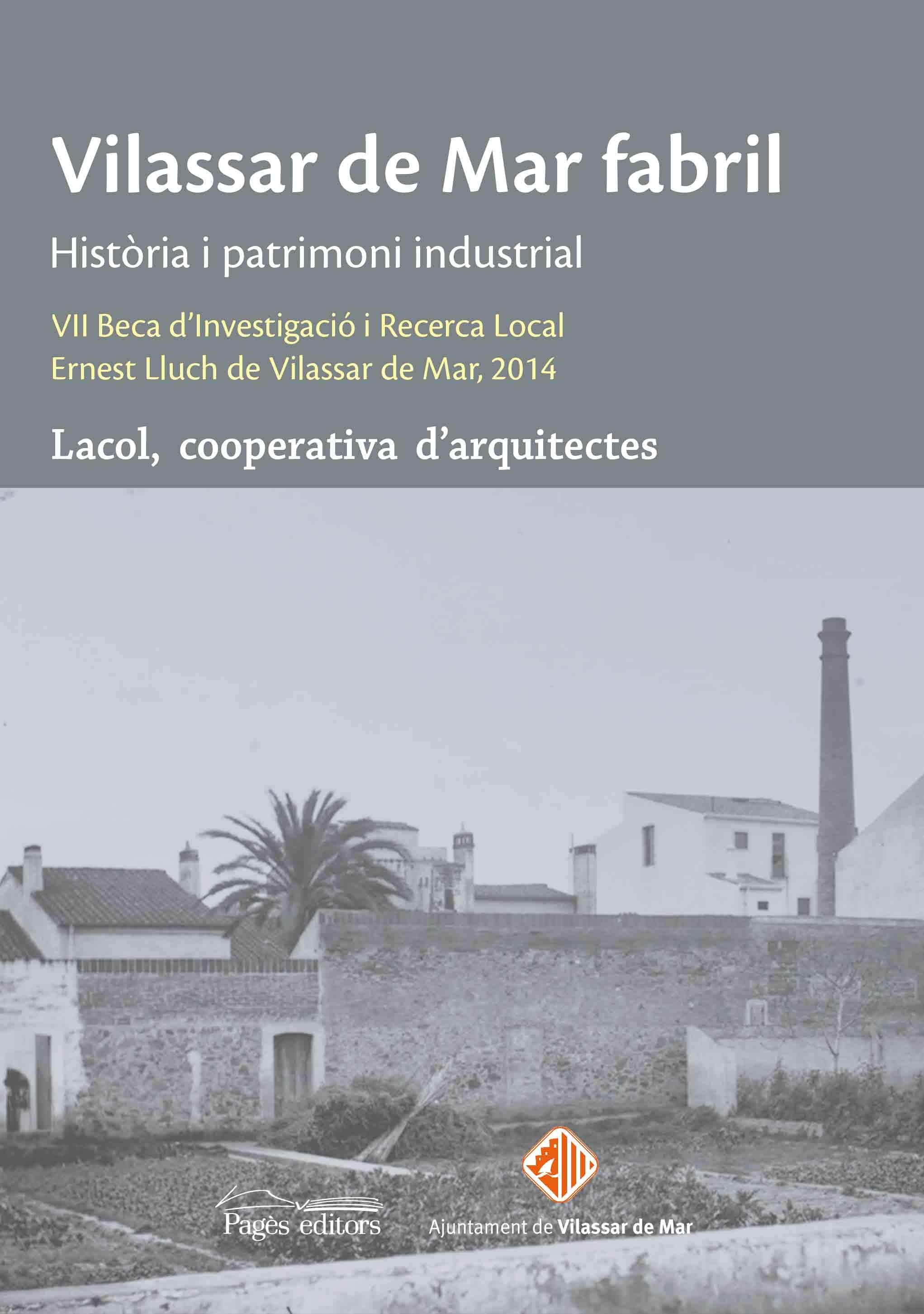 VILASSAR DE MAR FABRIL "Història i patrimoni industrial"
