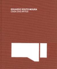 EDUARDO SOUTO MOURA - CASA DAS ARTES