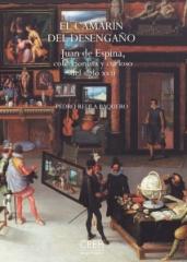 EL CAMARÍN DEL DESENGAÑO "JUAN DE ESPINA, COLECCIONISTA Y CURIOSO DEL SIGLO XVII"