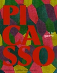 PICASSO ET LA GUERRE 