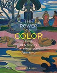 THE POWER OF COLOR " FIVE CENTURIES OF EUROPEAN PAINTING "