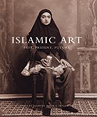 ISLAMIC ART " PAST, PRESENT, FUTURE"