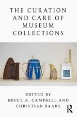 THE CURATION AND CARE OF MUSEUM COLLECTIONS