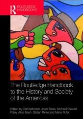 THE ROUTLEDGE HANDBOOK TO THE HISTORY AND SOCIETY OF THE AMERICAS