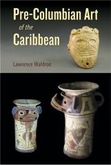 PRE-COLUMBIAN ART OF THE CARIBBEAN