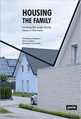 HOUSING THE FAMILY: LOCATING THE SINGLE-FAMILY HOME IN GERMANY