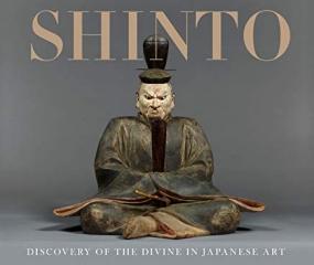 SHINTO  "DISCOVERY OF THE DIVINE IN JAPANESE ART"