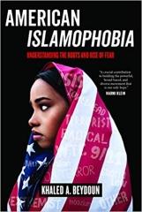 AMERICAN ISLAMOPHOBIA UNDERSTANDING THE ROOTS AND RISE OF FEAR