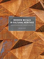 MODERN METALS IN CULTURAL HERITAGE: UNDERSTANDING AND CHARACTERIZATION