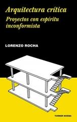 ARQUITECTURA CRÍTICA "Proyectos con espíritu inconformista"