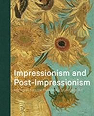 IMPRESSIONISM AND POST-IMPRESSIONISM HIGHLIGHTS FROM THE PHILADELPHIA MUSEUM OF ART