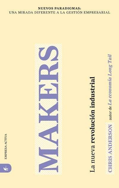 MAKERS "La nueva revolución industrial"