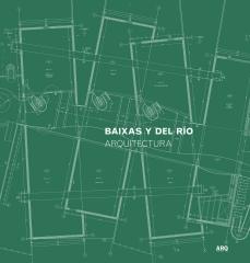 BAIXAS Y DEL RÍO ARQUITECTURA