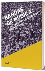 BANDAS DE MÚSICA: CONTEXTOS INTERPRETATIVOS Y REPERTORIOS