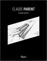 CLAUDE PARENT VISIONARY ARCHITECT