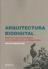 ARQUITECTURA BIODIGITAL : HACIA UN NUEVO PARADIGMAN EN LA ARQUITECTURA CONTEMPORÁNEA