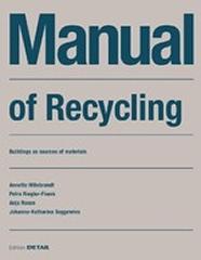 MANUAL OF RECYCLING "BUILDINGS AS SOURCES OF MATERIALS"
