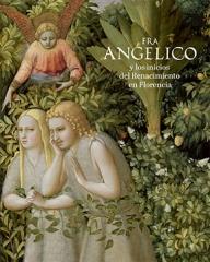 FRA ANGELICO Y LOS INICIOS DEL RENACIMIENTO EN FLORENCIA