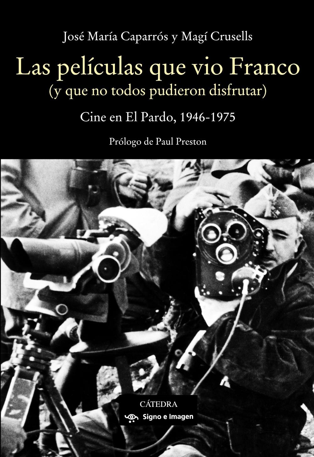 LAS PELICULAS QUE VIO FRANCO "Cine en El Pardo, 1946-1975"
