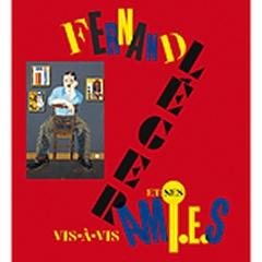 VIS-À-VIS FERNAND LÉGER ET SES AMIS