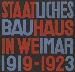 STATE BAUHAUS IN WEIMAR 1919-1923